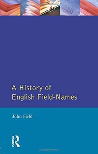 A History of English Field Names