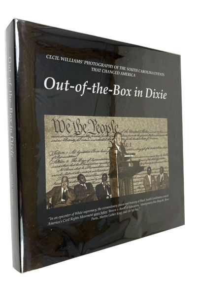 Out-of-the-Box in Dixie: Cecil Williams' Photography of the South Carolina Events that Changed America