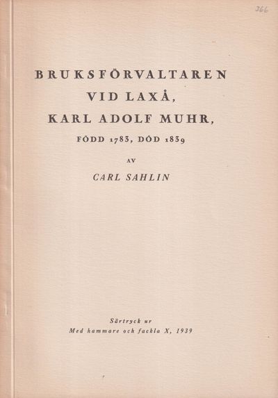 Bruksförvaltaren vid Laxå, Karl Adolf Muhr, född…