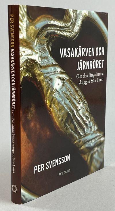 Vasakärven och järnröret. Om den långa bruna…