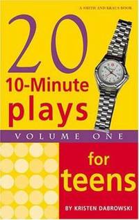Twenty 10-Minute Plays for Teens Volume 1