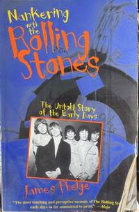 Nankering The Rolling Stones : The Untold Story Of The Early Days