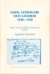 Gods, godsägare och landbor 1450-1520. Studier i de senmedeltida frälsegodsens funktion. Ak. avh.