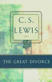 The Great Divorce by Lewis, C. S