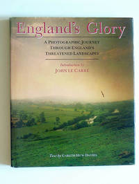 England's Glory: A Photographic Journey Through England's Threatened Landscapes