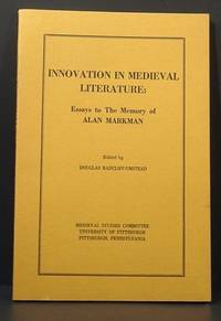 Innovation in Medieval Literature: Essays to the Memory of Alan Markman