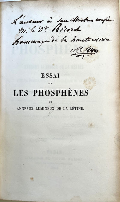 Essai sur les phosphènes ou anneaux lumineux de la rétine. Insc. to P. Ricord