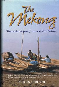 cover of The Mekong : Turbulent Past, Uncertain Future