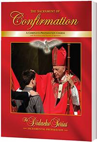 The Sacrament of Confirmation: A Complete Preparation Course de James Socias