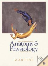 Fundamentals of Anatomy and Physiology by Frederic H. Martini - 1998