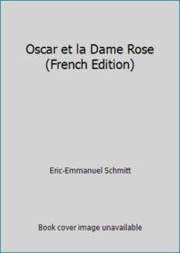 Oscar et la Dame Rose (French Edition) (Classiques & contemporains)