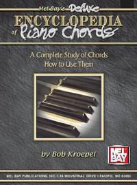 Deluxe Encyclopedia of Piano Chords: A Complete Study of Chords and How to Use Them