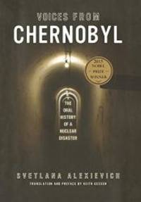 Voices from Chernobyl (Lannan Selection) by Svetlana Alexievich - 2005-05-02