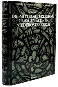 [ART] DIE MITTELALTERLICHEN GLASGEMALDE IN NIEDEROSTERREICH I. TEIL. ALBRECHTSBERG BIS KLOSTERNEUBURG. CORPUS VITREARUM MEDII AEVI OSTERREICH II~~~~~~~~~~~~