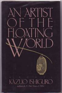 An Artist of the Floating World by ISHIGURO, Kazuo - 1986