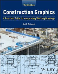 Construction Graphics: A Practical Guide to Interpreting Working Drawings