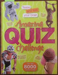 Amazing Quiz Challenge: Tease and Test Your Brain (More Than 8000 Questions)