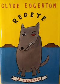 Redeye:  A Western by Edgerton, Clyde - 1995