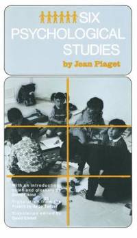 Six Psychological Studies by Piaget, Jean - 1968