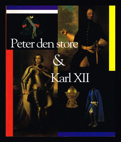 Peter den store och Karl XII i krig och fred.…