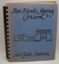 First Friends Meeting Cookbook: New Castle, Indiana