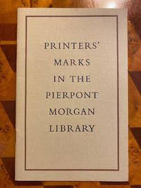 Printers' Marks in the Pierpont Morgan Library