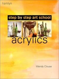 Acrylics (Step by Step Art School S.)