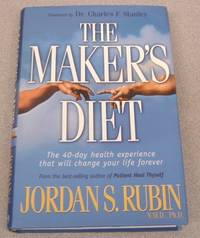 The Maker's Diet: The 40 Day Health Experience That Will Change Your Life  Forever