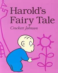 Harold&#039;s Fairy Tale: Further Adventures with the Purple Crayon by Johnson, Crockett