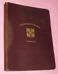 The Encyclopaedia Britannica, 11th (eleventh) Edition by Chisholm, Hugh, ed., for Chancellor of the University of Cambridge - 1910