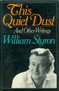 This Quiet Dust and Other Writings