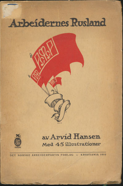 Arbeidernes Rusland. med 45 illustrationer