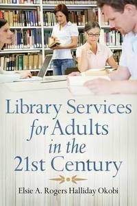 Library Services for Adults in the 21st Century