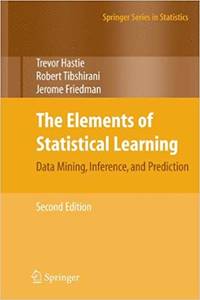 The Elements of Statistical Learning: Data Mining, Inference, and Prediction, Second Edition...