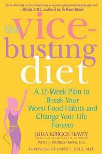 A 12-Week Plan to Break Your Worst Food Habits and Change Your Life Forever