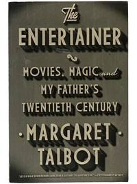 The Entertainer: Movies, Magic and My Father's Twentieth Century