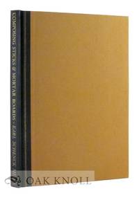 COMPOSING STICKS & MORTAR BOARDS by Earl Schenck Miers - 1941 - from Oak Knoll Books/Oak Knoll Press (SKU: 55742)
