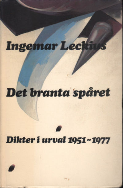 DET BRANTA SÅRET. Dikter i urval 1951-1977.