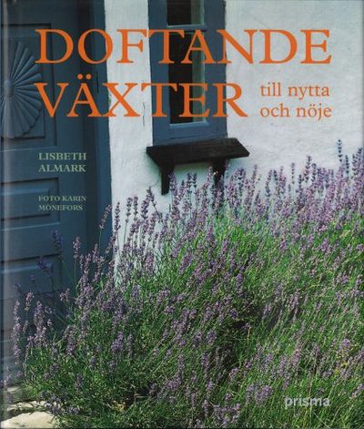 DOFTANDE VÄXTER TILL NYTTA OCH NÖJE.