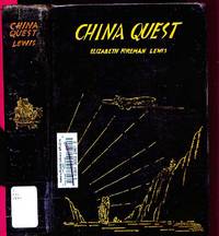 CHINA QUEST.Illustrations by Kurt Wiese de Elizabeth Foreman Lewis; Illustrator-color plates B&W illus - 1937