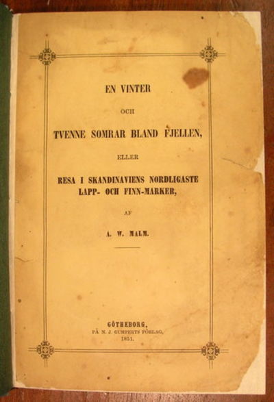 En vinter och tvenne somrar bland fjellen,