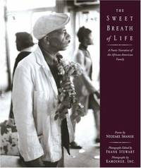 The Sweet Breath of Life : A Poetic Narrative of the African-American Family