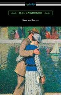 Sons and Lovers: (with an introduction by Mark Schorer) by D. H. Lawrence - 2018-06-18