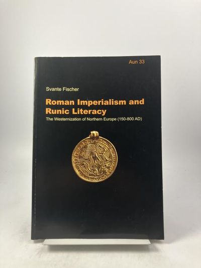Roman Imperialism and Runic Literacy. The…