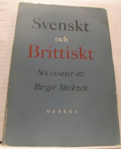 Svenskt och brittiskt. Sex essayer.