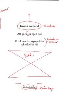 Att göra sin egen bok. Redaktionella,…