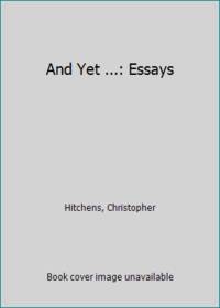 cover of And Yet ...: Essays