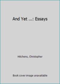 And Yet ...: Essays