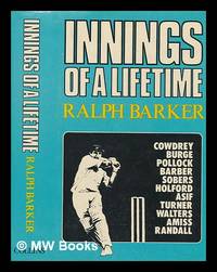 Innings of a lifetime / Ralph Barker