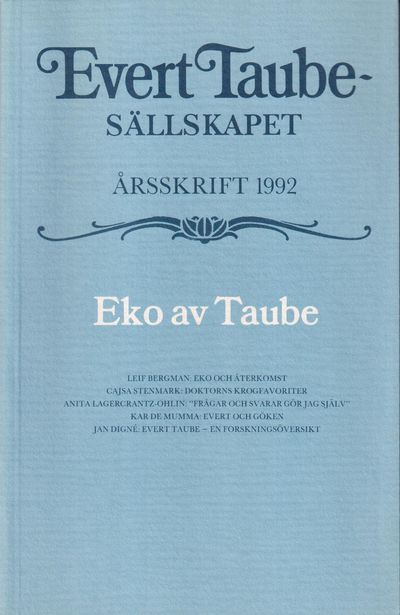 Evert Taube-sällskapet. Årsskrift 1992. Eko av…